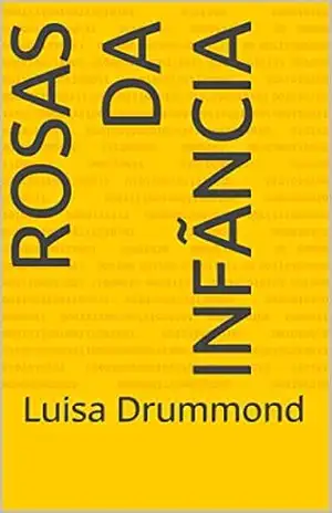 Rosas da infãncia: Luisa Drummond - Luisa Drummond