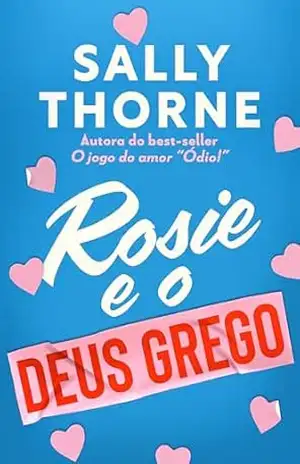Rosie e o deus grego (Encontros Inesperados) – Sally Thorne