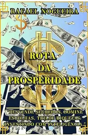 ROTA DA PROSPERIDADE – RAFAEL  NOGUEIRA