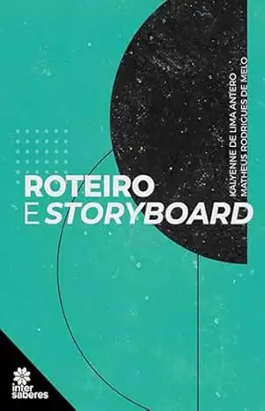 Roteiro e storyboard – Kalyenne de Lima Antero