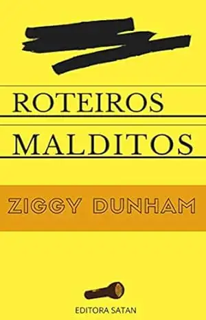 ROTEIROS MALDITOS – Ziggy Dunham