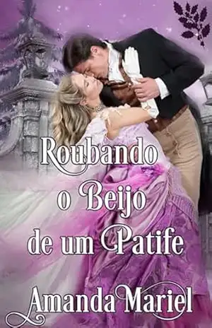 Roubando o Beijo de um Patife (Conectados por um Beijo) – Amanda Mariel