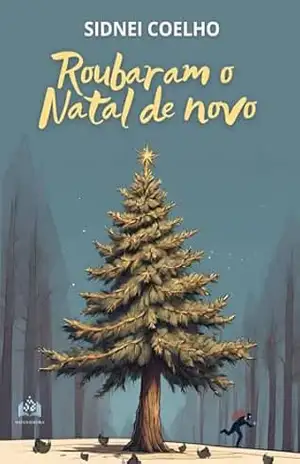 Roubaram o Natal de novo – Sidnei Coelho