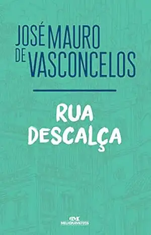 Rua descalça – José Mauro de Vasconcelos