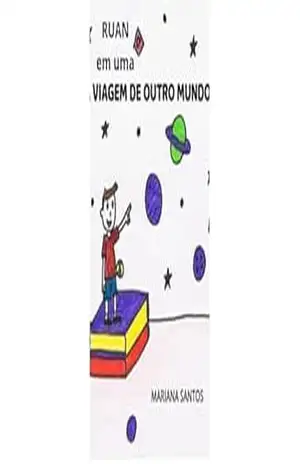 Ruan em uma viagem de outro mundo – Mariana  Santos