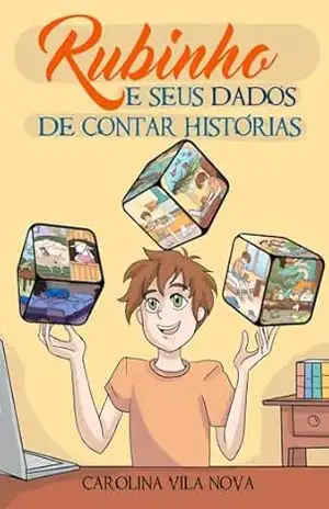 Rubinho e seus dados de contar histórias - Carolina Vila Nova