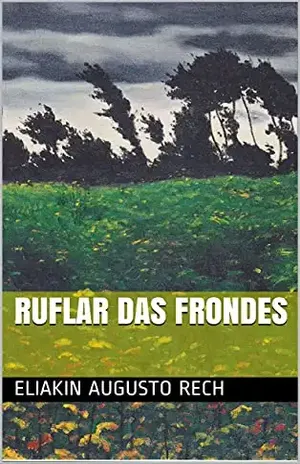 Ruflar das Frondes – Eliakin Augusto Rech