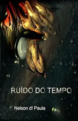 Ruído do Tempo – Nelson d!Paula