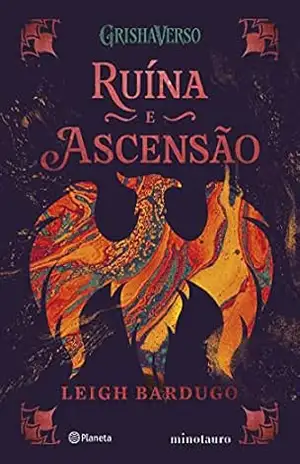 RUÍNA E ASCENSÃO: VOLUME 3 DA TRILOGIA SOMBRA E OSSOS – Leigh Bardugo