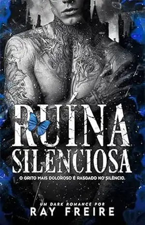 Ruína Silenciosa (Série Em Ruínas Livro 1) – Ray Freire