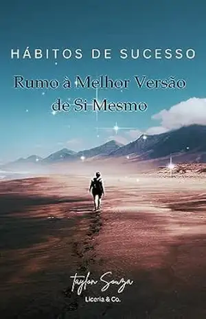 Rumo à Melhor Versão de Si Mesmo – TAYLON MIGUEL
