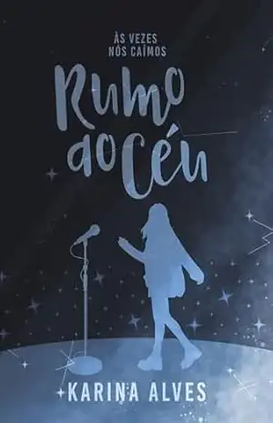 Rumo ao Céu – Karina Alves