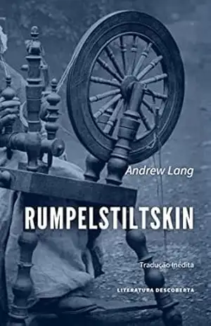Rumpelstiltskin – Andrew Lang