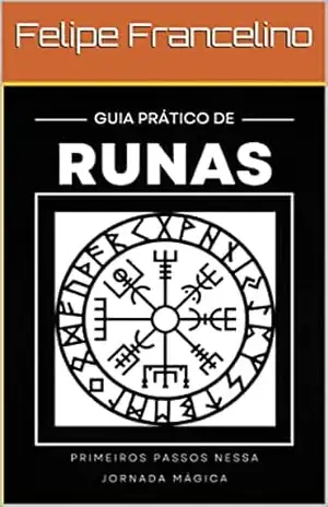 Runas: Um guia prático – Felipe Francelino