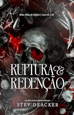 Ruptura & Redenção: Série Filhos do Ceifeiro VOL. I & II - Stev  Deacker