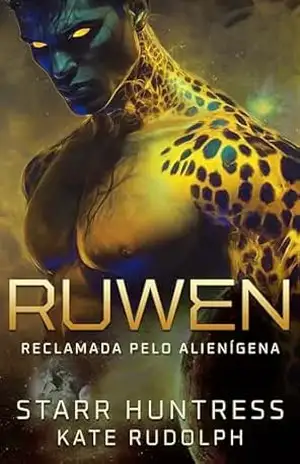 Ruwen: Romance Alienígena (Reclamada pelo Alienígena Livro 1) – Kate Rudolph