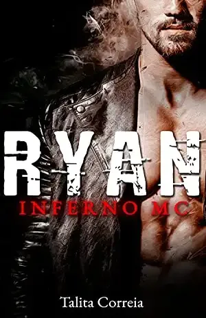 Ryan (Inferno MC Livro 1) – Talita Correia