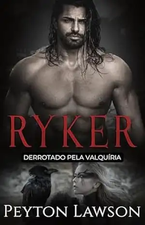 Ryker: Derrotado pela Valquíria: Romance Histórico Viking Ardente (Vikings Ardentes Livro 4) - Peyton Lawson