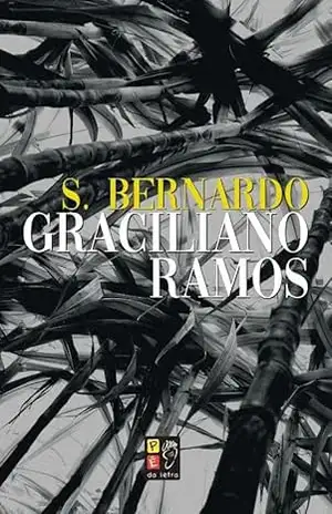 S. Bernardo – Graciliano Ramos – Graciliano Ramos
