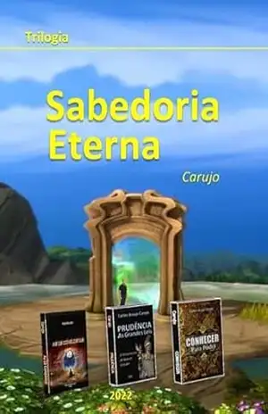 Sabedoria Eterna – Trilogia – Carlos Araujo Carujo