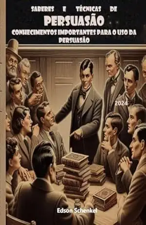 Saberes E Técnicas De Persuasão – Edson Schenkel