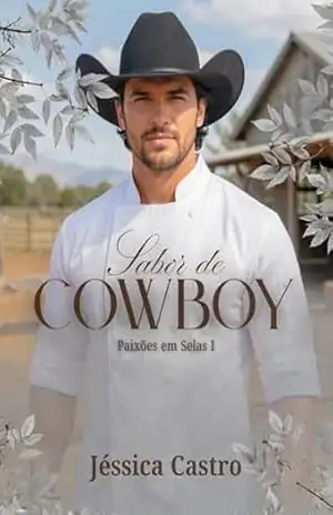 Sabor de Cowboy: Paixões em Selas – Jéssica Castro
