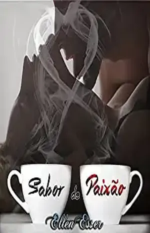 Sabor de Paixão - Ellen Esser