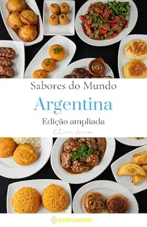 Sabores do mundo: Argentina (Edição aumentada) – Étienne Lacroix