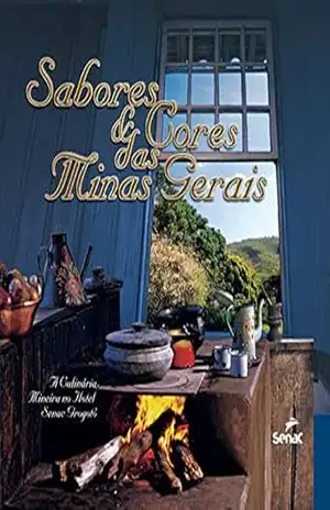 Sabores e cores das Minas Gerais: a culinária mineira no Hotel Senac Grogotó - SENAC. DN.