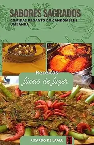 Sabores Sagrados: Comidas de Santo no Candomblé e Umbanda - Dofono de Laalu