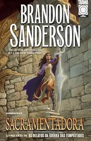 Sacramentadora: Livro 3 (Os Relatos da Guerra das Tempestades) – Brandon Sanderson