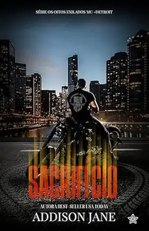 Sacrifício (Os Oito Exilados MC – Detroit Livro 1) – Addison Jane