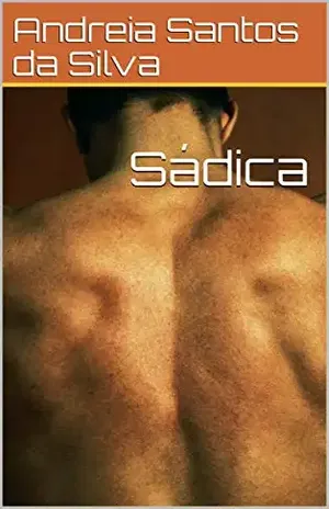Sádica - Andreia Santos da Silva