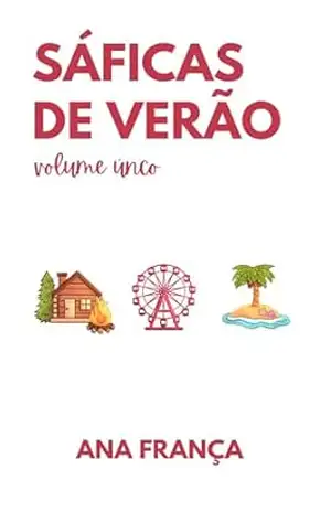 SÁFICAS DE VERÃO: [volúme único + conteúdo extra] – Ana  França