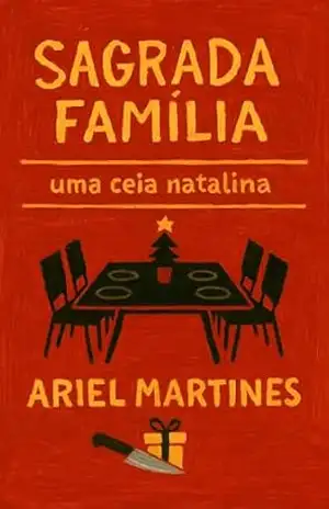 Sagrada Família: uma ceia natalina – Ariel Martines