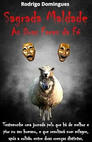 Sagrada Maldade: As Duas Faces da Fé – Rodrigo Domingues