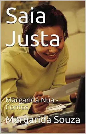 Saia Justa: Margarida Nua – Contos – Margarida Souza