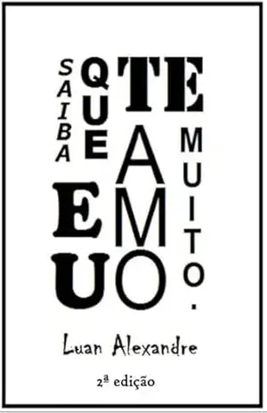 Saiba Que Eu Te Amo Muito - Luan Alexandre