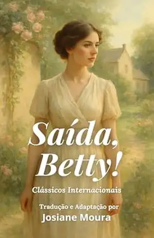Saída, Betty: Clássicos Internacionais – Grace  Livingston Hill