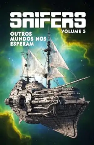 SAIFERS Volume 5: Outros mundos nos esperam (Antologias SAIFERS) - Selo  SAIFERS