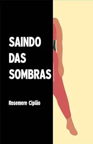 Saindo das Sombras: Saindo das Sombras – ROSEMERE  CIPIÃO