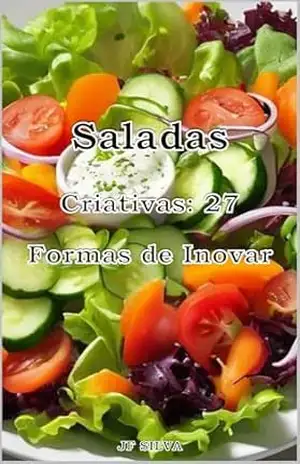 Saladas Criativas: 27 Formas de Inovar – Jeferson Fernando Da Silva