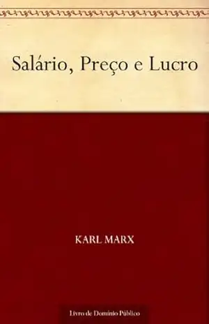 Salário Preço e Lucro – Karl Marx