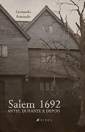 Salem 1692: antes, durante e depois - Leonardo Armindo