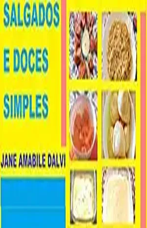 SALGADOS E DOCES SIMPLES – JANE AMÁBILE DALVI
