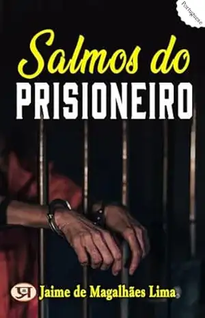 Salmos do prisioneiro – Jaime de Magalhães Lima