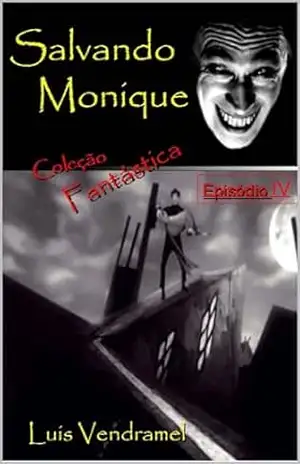 Salvando Monique – Luis Vendramel