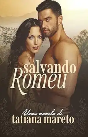 Salvando Romeu – Tatiana Mareto
