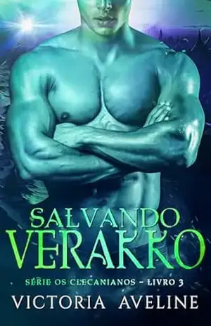 Salvando Verakko: Série Os Clecanianos – livro 3 – Victoria Aveline