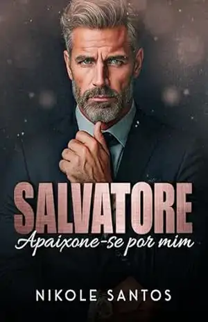 SALVATORE: Apaixone–se por mim [livro único] – Nikole Santos